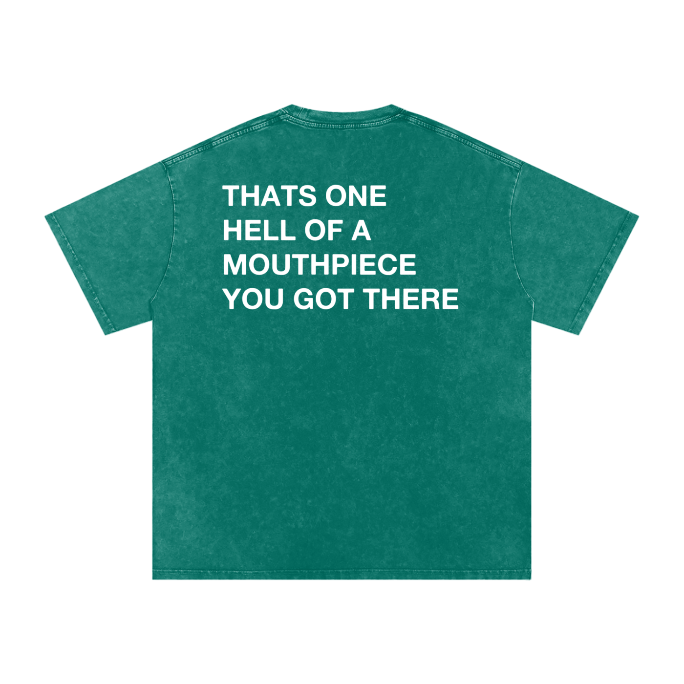 HELL OF A MOUTHPIECE,TEE,GREEN